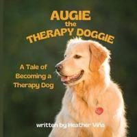 Augie the Therapy Doggie - The Tale of Becoming a Therapy Dog