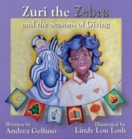 Zuri the Zebra and the Seasons of Giving