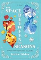 The Space Between the Seasons