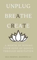 A Month of Honing Your Zone of Genius Through Meditation