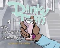 Dinky Dan & His Trusty Inhaler Hardcover