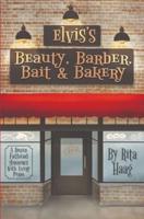 Elvis's Beauty, Barber, Bait & Bakery