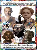 9Introduction of Prince Sean Alemayehu Tewodros Giorgis Da 9Mind Architect Spiritual Soul Great Grand Son of Prince Alemayehu 4th Great Grand Son of President Giorgis Washataw