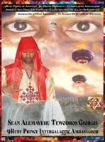 9Ruby Prince of Abyssinia Prince President Intergalactic Ambassador Spiritual Soul from the 7th Planet Called Abys Sinia of Galaxy of Elyown El