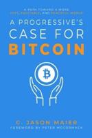 A Progressive's Case for Bitcoin