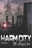 Harm City Volume 1 the King's Lair