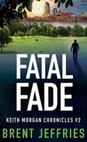 Fatal Fade