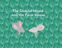 The Coastal Mouse and the Farm Mouse