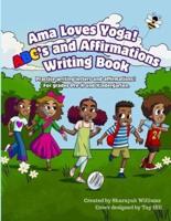Ama Loves Yoga! ABC's and Affirmations Writing Book