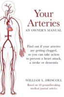 Your Arteries-An Owner's Manual