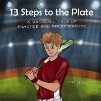 13 Steps to the Plate