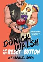 Donick Walsh and the Reset-Button