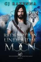 Redemption Under The Moon (The Lycanthrope Protection Agency Book 5)