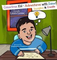 Conscious Kid-Adventures With Zane