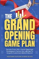 The Grand Opening Game Plan