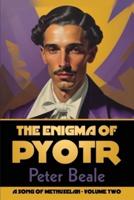 The Enigma of Pyotr