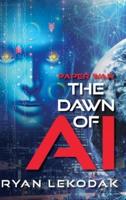 The Dawn of AI