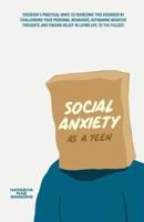Social Anxiety As A Teen