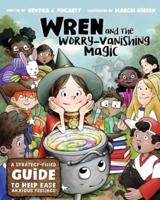 Wren and the Worry-Vanishing Magic