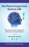 Hao Neuro-Acupuncture Restores Life