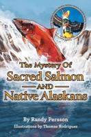 The Mystery of Sacret Salmon and Native Alaskans