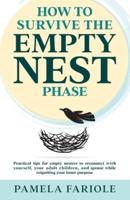 How to Survive the Empty Nest Phase
