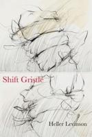 Shift Gristle