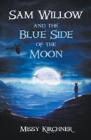 Sam Willow And The Blue Side Of The Moon