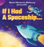 If I Had A Spaceship...