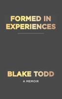 Formed In Experiences