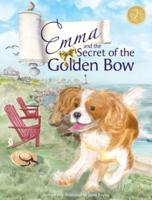 Emma and the Secret of the Golden Bow