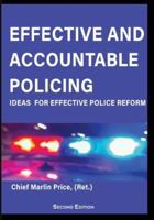 Effective and Accountable Policing, Second Edition