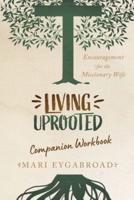 Living Uprooted Companion Workbook