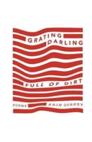 Grating, Darling, Full of Dirt