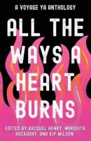 All the Ways a Heart Burns