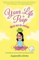 Your Life Is Poop