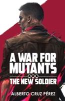 A War For Mutants