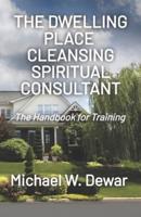 The Dwelling Place Cleansing Spiritual Consultant