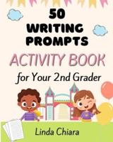50 Writing Prompts Activity Book for Your 2nd Grader