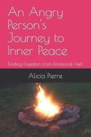 An Angry Person's Journey to Inner Peace