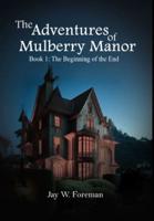 The Adventures of Mulberry Manor, Book 1