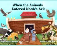 When the Animals Entered Noah's Ark