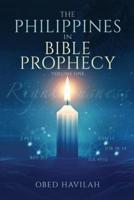 The Philippines in Bible Prophecy Volume 1