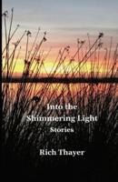 Into the Shimmering Light