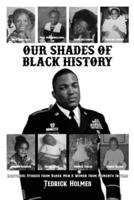 Our Shades Of Black History