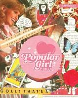 Popular Girl Press Issue One