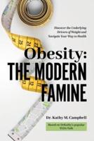 Obesity - The Modern Famine