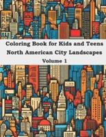 Coloring Book for Kids and Teens North American City Landscapes Volume 1