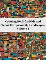 Coloring Book for Kids and Teens European City Landscapes Volume 1