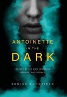 Antoinette in the Dark